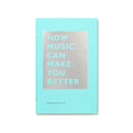 How Music Can Make You Better